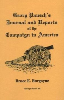 Paperback Georg Pausch's Journal and Reports of the Campaign in America, as Translated from the German Manuscript in the Lidgerwood Collection in the Morristown Book