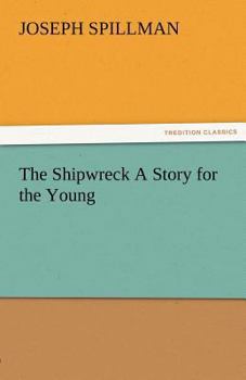 Paperback The Shipwreck a Story for the Young Book