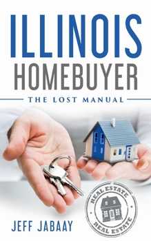 Paperback Illinois Homebuyer: The Lost Manual Book