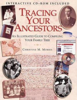 Hardcover Tracing Your Ancestors: An Illustrated Guide to Compiling Your Family Tree [With CDROM] Book