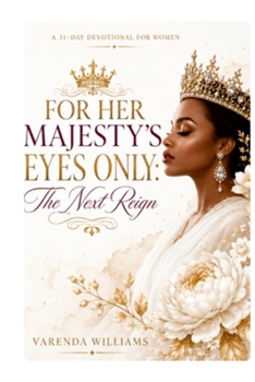 Paperback For Her Majesty's Eyes Only: The Next Reign Book