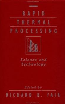 Hardcover Rapid Thermal Processing: Science and Technology Book