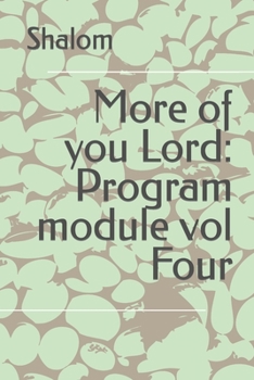 Paperback More of you Lord: Program module vol Four Book