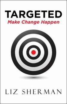 Paperback Targeted: Make Change Happen Book