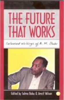 Paperback The Future That Works: Selected Writings of A.M. Babu Book