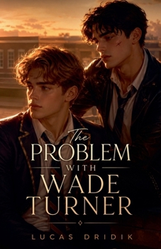 Paperback The Problem With Wade Turner Book