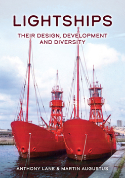 Paperback Amberley Publishing Lightships Their Design, Development and Diversity. Book