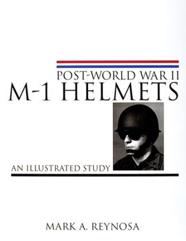 Hardcover Post-World War II M-1 Helmets: An Illustrated Study Book