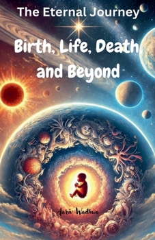 Paperback The Eternal Journey: Birth, Life, Death, and Beyond Book