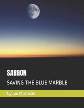 Paperback Sargon: Saving the Blue Marble Book