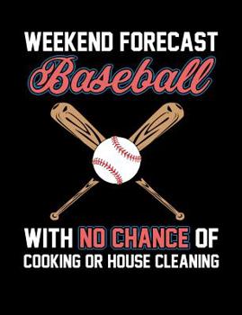 Paperback Weekend Forecast Baseball: College Ruled Composition Notebook For Baseball Sports Fans Book