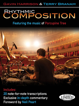 Paperback Rhythmic Composition: Featuring the Music of Porcupine Tree Gavin Harrison Drum Sheet Music and Percussion Study Book with 20 Detailed Song Transcript Book