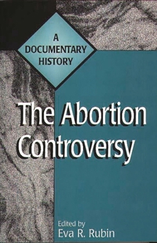Paperback The Abortion Controversy: A Documentary History Book