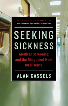 Paperback Seeking Sickness: Medical Screening and the Misguided Hunt for Disease Book