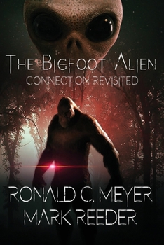 Paperback The Bigfoot Alien Connection Revisited Book