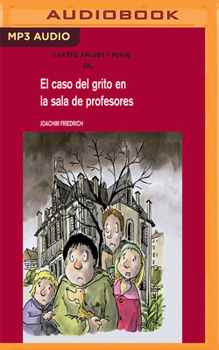 MP3 CD El Caso del Grito En La Sala de Profesores [Spanish] Book