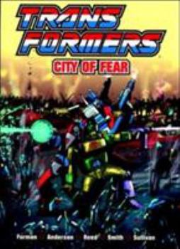 Transformers: City of Fear (Transformers (Graphic Novels)) - Book #7 of the Marvel UK Transformers from Titan Books