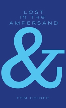 Lost in the Ampersand: 20 Poems