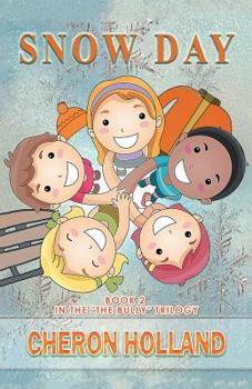 Paperback Snow Day: Book 2 in the "The Bully" Trilogy Book