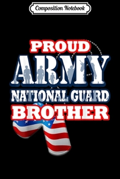 Composition Notebook: USA Proud Army National Guard Brother Men Journal/Notebook Blank Lined Ruled 6x9 100 Pages