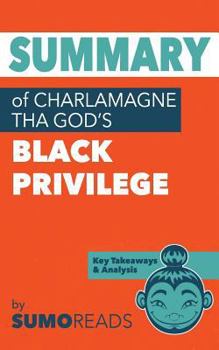 Paperback Summary of Charlamagne Tha God's Black Privilege: Key Takeaways & Analysis Book