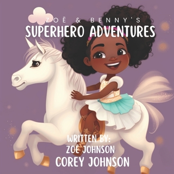 Paperback Zoë & Benny's Superhero Adventures Book