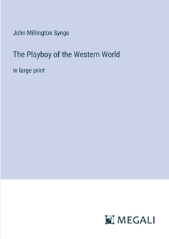 Paperback The Playboy of the Western World: in large print Book