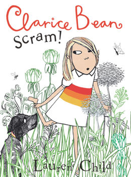 Clarice Bean, Scram!: The Story of How We Got Our Dog - Book #9 of the Clarice Bean