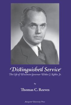 Hardcover Distinguished Service': The Life of Wisconsin Governor Walter J. Kohler, JR. Book