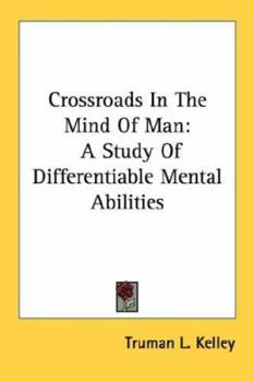 Paperback Crossroads In The Mind Of Man: A Study Of Differentiable Mental Abilities Book