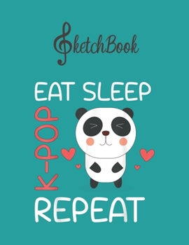SketchBook: Eat Sleep Kpop Repeat   Cute Korean Pop Music Blank Kpop Sketchbook for Girls Teens Kids Journal College Marble Size UnLined Notebook 110 ... Little Kpop Fans Secret Diary and Journals