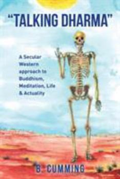 Paperback "Talking Dharma": A Secular Western approach to Buddhism, Meditation, life & actuality Book