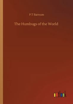 The Humbugs of the World