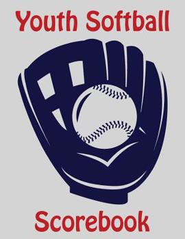 Paperback Youth Softball Scorebook: 100 Scoring Sheets For Baseball and Softball Book