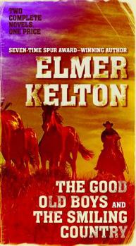 Mass Market Paperback The Good Old Boys and the Smiling Country: Two Classic Westerns Book
