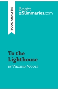 Paperback To the Lighthouse by Virginia Woolf (Book Analysis): Detailed Summary, Analysis and Reading Guide Book