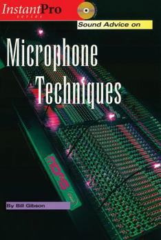 Paperback Sound Advice on Microphone Techniques: Book & CD [With CD] Book