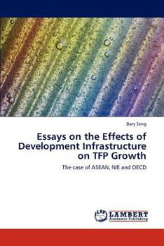 Paperback Essays on the Effects of Development Infrastructure on TFP Growth Book