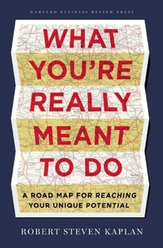Hardcover What You're Really Meant to Do: A Road Map for Reaching Your Unique Potential Book
