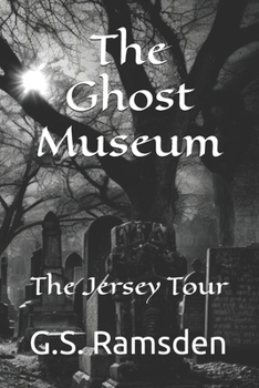 The Ghost Museum: The Jersey Tour