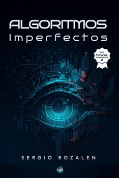 Paperback Algoritmos Imperfectos: Futuros Imperfectos II [Spanish] Book