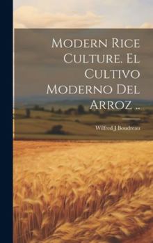 Hardcover Modern Rice Culture. El Cultivo Moderno Del Arroz .. Book