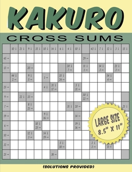 Paperback Games Like Sudoku - Kakuro: Numbers Puzzle Game Cross Sums Book in Large Size Pages Complete Solutions Provided Book