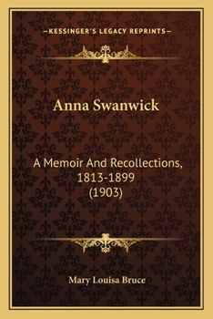 Paperback Anna Swanwick: A Memoir And Recollections, 1813-1899 (1903) Book