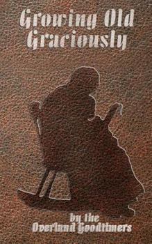 Paperback Growing Old Graciously Book