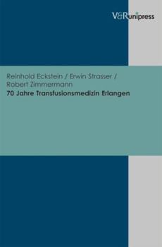 Hardcover 70 Jahre Transfusionsmedizin Erlangen [German] Book