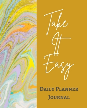 Paperback Take It Easy Daily Planner Journal - Pastel Gold Yellow Brown Marble Swirl - Abstract Contemporary Modern Design - Art Book