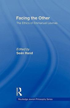 Paperback Facing the Other: The Ethics of Emmanuel Levinas Book