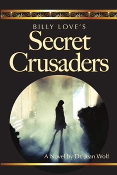 Paperback Billy Love's Secret Crusaders Book