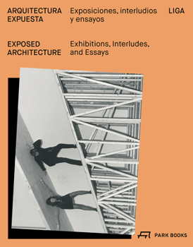 Paperback Exposed Architecture: Exhibitions, Interludes, and Essays Book